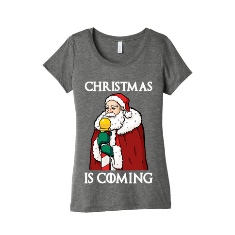 Christmas is Coming Womens T-Shirt