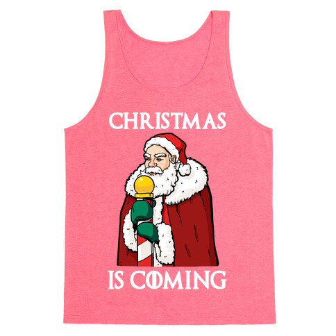 Christmas is Coming Tank Top