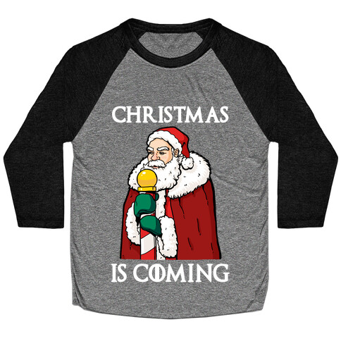 Christmas is Coming Baseball Tee