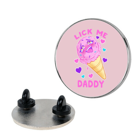 Lick Me Daddy Pin