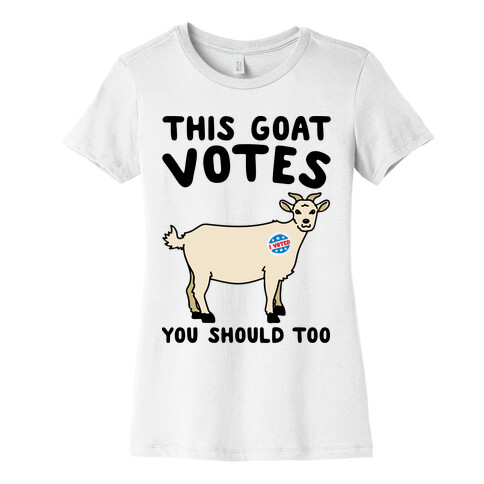 This Goat Votes Womens T-Shirt