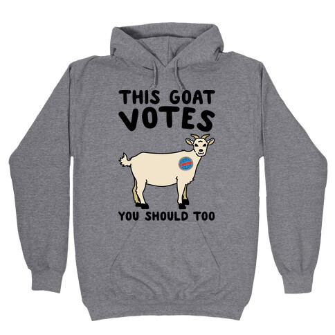 This Goat Votes Hooded Sweatshirt
