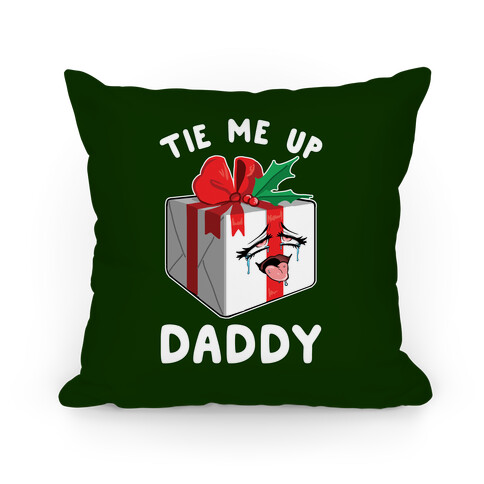 Tie Me Up Daddy Pillow