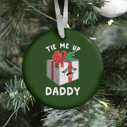 Tie Me Up Daddy Ornament