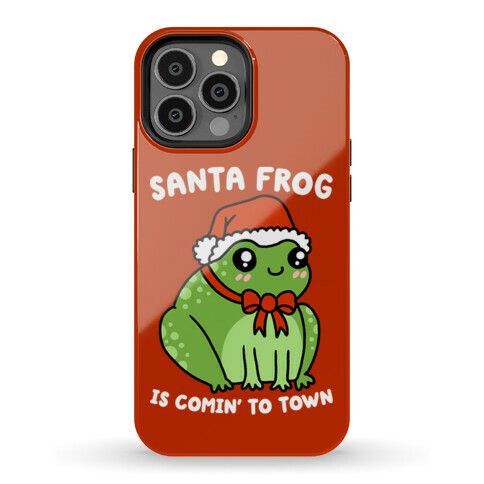 Santa Frog Is Comin' To Town Phone Case