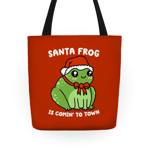 Santa Frog Is Comin' To Town Tote