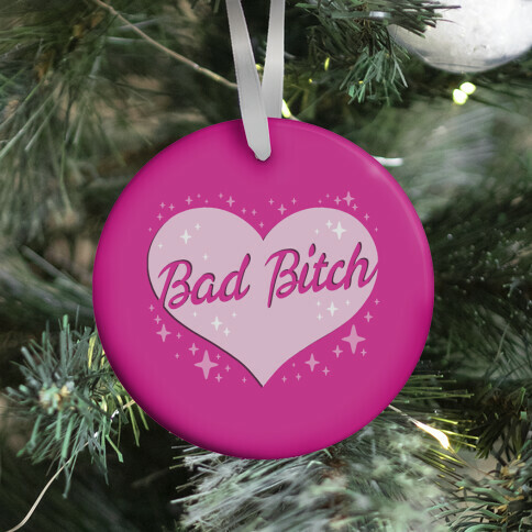 Bad Bitch Barbie Parody Ornament