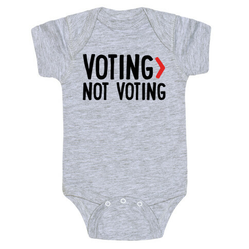 Voting > Not Voting White Baby One-Piece