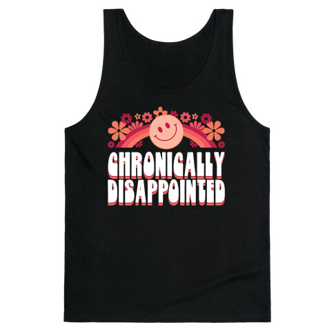 Chronically Disappointed Tank Top