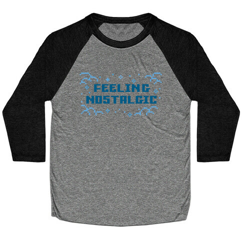 Feeling Nostalgic Baseball Tee