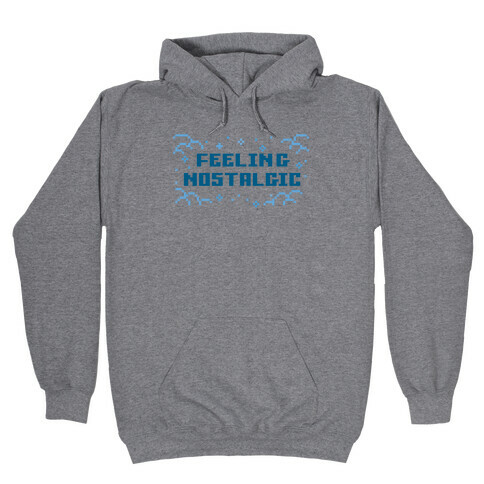 Feeling Nostalgic Hooded Sweatshirt