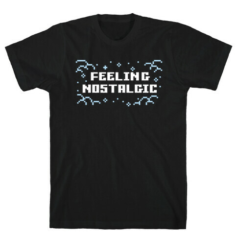 Feeling Nostalgic T-Shirt