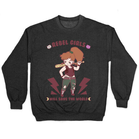 Rebel Girls Will Save The World Jupiter Parody Pullover