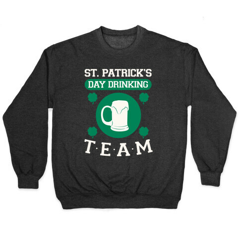 St. Patrick's Day Drinking Team Pullover