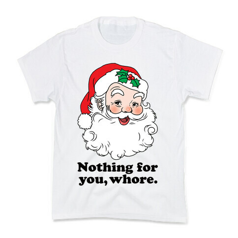 Nothing For You, Whore Kids T-Shirt