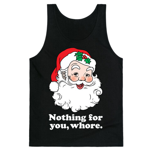 Nothing For You, Whore Tank Top