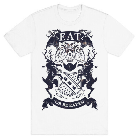 Eat Or Be Eaten T-Shirt