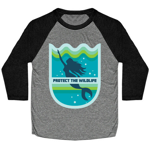 Protect The Wildlife (Mermaid) Baseball Tee