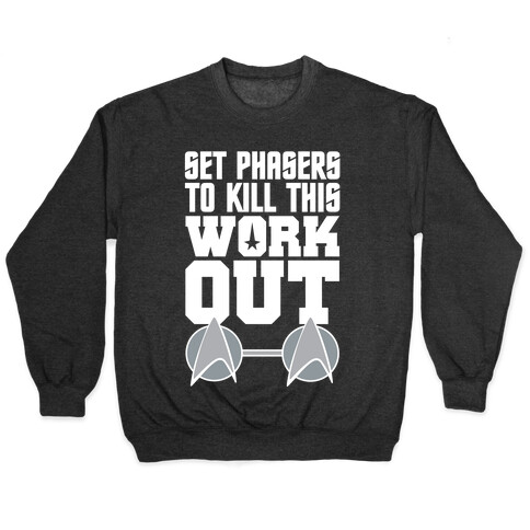 Set Phasers To Kill This Workout Pullover