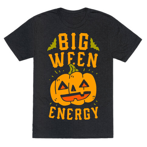 Big Ween Energy T-Shirt