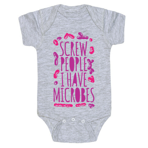Screw People I Have Microbes  Baby One-Piece