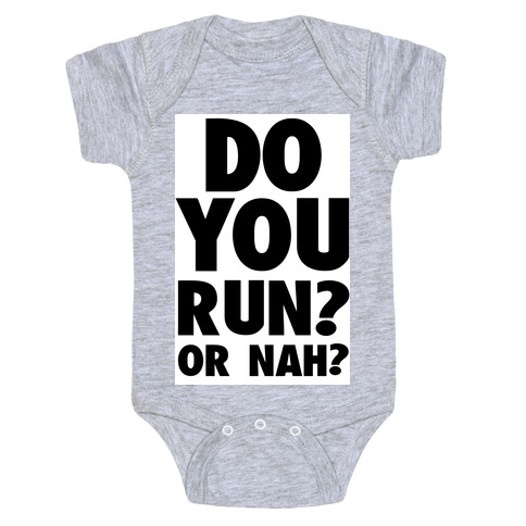 Do You Run? Or Nah? Baby One-Piece