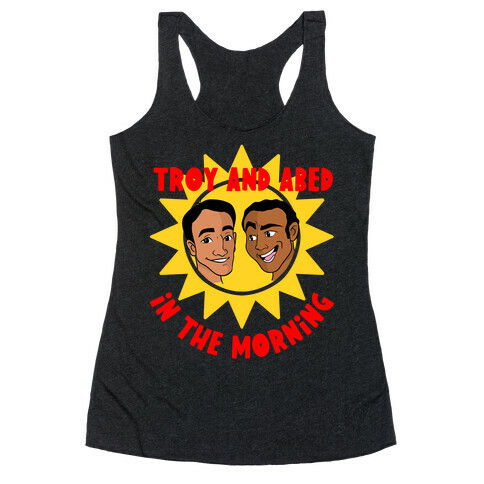 Troy and Abed in the Morning Racerback Tank Top