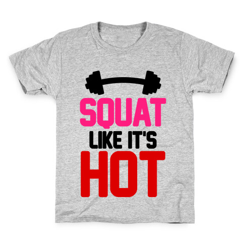 Squat Like It's Hot Kids T-Shirt