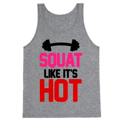 Squat Like It's Hot Tank Top