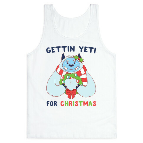 Gettin' Yeti for Christmas Tank Top
