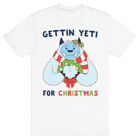 Gettin' Yeti for Christmas T-Shirt
