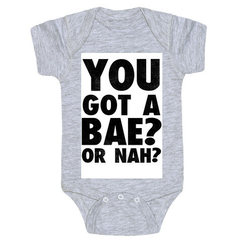 You Got a Bae? Or Nah? Baby One-Piece