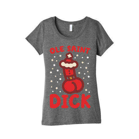 Ole Saint Dick Womens T-Shirt