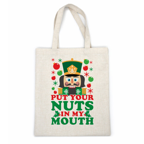 Put Your Nuts In My Mouth Casual Tote