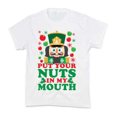 Put Your Nuts In My Mouth Kids T-Shirt