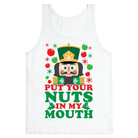 Put Your Nuts In My Mouth Tank Top