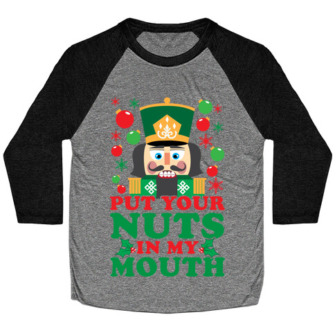 Put Your Nuts In My Mouth Baseball Tee