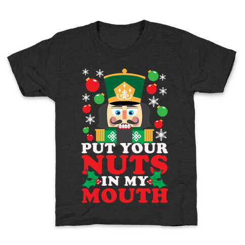 Put Your Nuts In My Mouth Kids T-Shirt