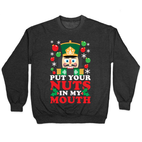 Put Your Nuts In My Mouth Pullover