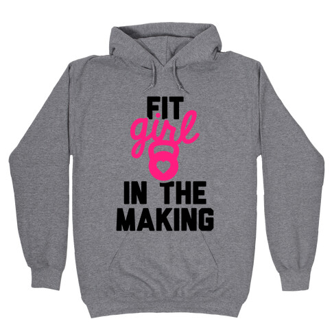 Fit Girl In The Making Hooded Sweatshirt