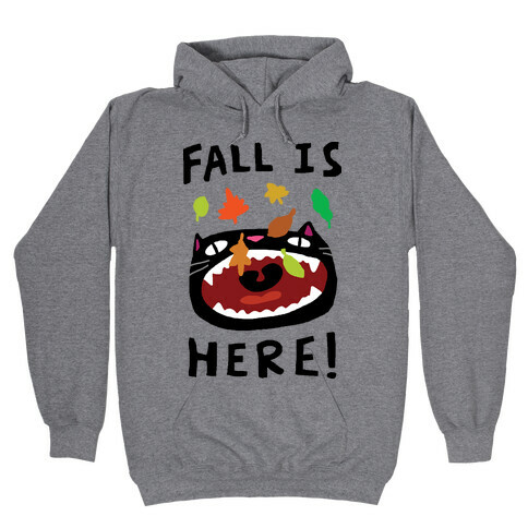 Fall Is Here Cat Hooded Sweatshirt