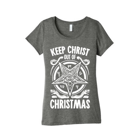 Keep Christ Out of Christmas Baphomet  Womens T-Shirt