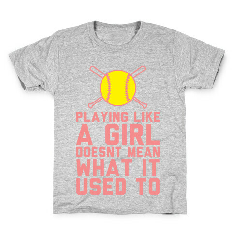 Playing Like A Girl Doesn't Mean What It Used To Kids T-Shirt
