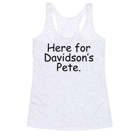 Here For Davidson's Pete. Racerback Tank Top