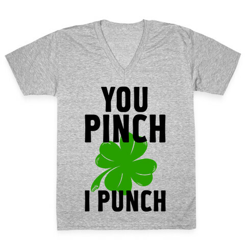 You Pinch. I Punch V-Neck Tee Shirt
