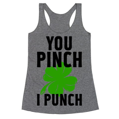 You Pinch. I Punch Racerback Tank Top