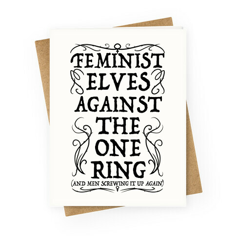 Feminist Elves Against the One Ring Greeting Card