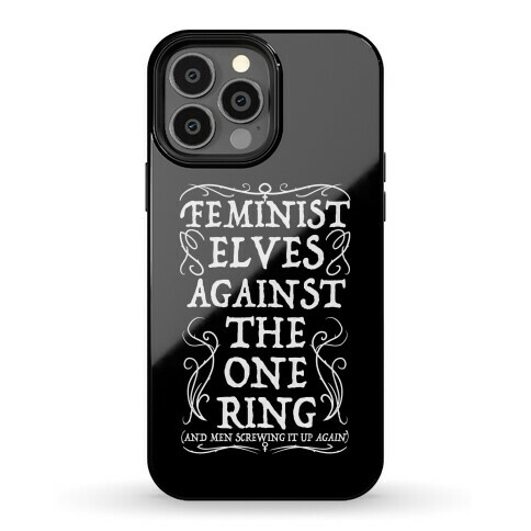 Feminist Elves Against the One Ring Phone Case