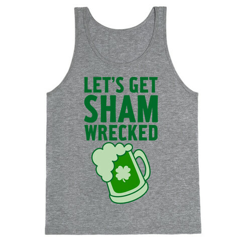 Let's Get Sham-Wrecked Tank Top