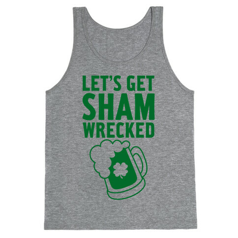 Let's Get Sham-Wrecked Tank Top